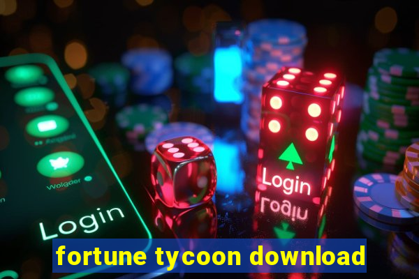 fortune tycoon download